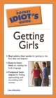 Image for The Pocket Idiot&#39;s Guide to Getting Girls
