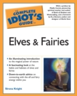 Image for The Complete Idiot&#39;s Guide to Elves And Fairies