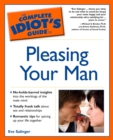 Image for The Complete Idiot&#39;s Guide to Pleasing Your Man