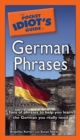 Image for The Pocket Idiot&#39;s Guide to German Phrases: Tons of Phrases to Help You Learn the German You Really Need