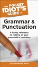 Image for The Pocket Idiot&#39;s Guide to Grammar and Punctuation: A Handy Reference to Resolve All Your Grammatical Problems