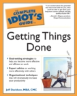Image for The Complete Idiot&#39;s Guide to Getting Things Done