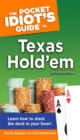 Image for The Pocket Idiot&#39;s Guide to Texas Hold&#39;em, 2nd Edition: Learn How to Stack the Deck in Your Favor!