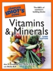 Image for The Complete Idiot&#39;s Guide to Vitamins and Minerals, 3rd Edition