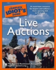 Image for The Complete Idiot&#39;s Guide to Live Auctions: A Must-Have Resource for Buyers and Sellers&amp;#x2014;from Opening Bid to Final Sale