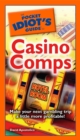 Image for The Pocket Idiot&#39;s Guide to Casino Comps: Make Your Next Gambling Trip a Little More Profitable!