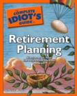 Image for The Complete Idiot&#39;s Guide to Retirement Planning: Start Now to Have the Retirement Lifestyle You Want!