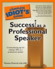 Image for The Complete Idiot&#39;s Guide to Success as a Professional Speaker