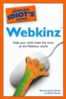 Image for The Complete Idiot&#39;s Guide to Webkinz: Help Your Child Make the Most of the Webkinz World