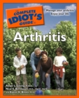 Image for The Complete Idiot&#39;s Guide to Arthritis: Manage Your Arthritis. Enjoy Your Life