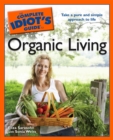 Image for The Complete Idiot&#39;s Guide to Organic Living