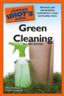 Image for The Complete Idiot&#39;s Guide to Green Cleaning, 2nd Edition: Nontoxic and Chemical-Free Methods for a Clean and Healthy Home