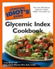 Image for The Complete Idiot&#39;s Guide Glycemic Index Cookbook: More Than 300 Delicious Recipes for a Better Weight&amp;#x2014;and a Better You