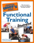 Image for The Complete Idiot&#39;s Guide to Functional Training, Illustrated: The New Way to Exercise and Improve Everyday Activities