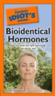 Image for The Pocket Idiot&#39;s Guide to Bioidentical Hormones