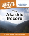 Image for The Complete Idiot&#39;s Guide to the Akashic Record: Tap Into the Timeless Wisdom of the Universe