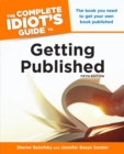Image for The Complete Idiot&#39;s Guide to Getting Published, 5th Edition: The Book You Need to Get Your Own Book Published