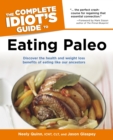 Image for The Complete Idiot&#39;s Guide to Eating Paleo: Discover the Health and Weight Loss Benefits of Eating Like Our Ancestors