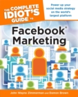 Image for The Complete Idiot&#39;s Guide to Facebook Marketing: Power Up Your Social Media Strategy on the World&#39;s Largest Platform