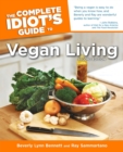 Image for The Complete Idiot&#39;s Guide to Vegan Living, Second Edition