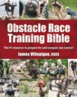 Image for Obstacle Race Training Bible: The #1 Resource to Prepare for and Conquer Any Course!