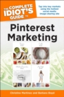 Image for The Complete Idiot&#39;s Guide to Pinterest Marketing: Tap Into Key Markets Using the Hottest Social Media Image-Sharing Site