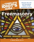 Image for The Complete Idiot&#39;s Guide to Freemasonry, 2nd Edition: Discover the Rich and Fascinating History of This Mysterious Society