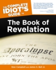 Image for The Complete Idiot&#39;s Guide to the Book of Revelation