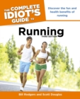 Image for The Complete Idiot&#39;s Guide to Running, 3rd Edition: Discover the Fun and Health Benefits of Running