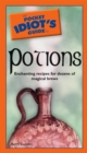 Image for The Pocket Idiot&#39;s Guide to Potions: Enchanting Recipes for Dozens of Magical Brews