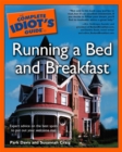 Image for The Complete Idiot&#39;s Guide to Running a Bed &amp; Breakfast