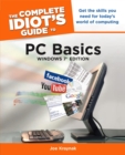Image for The Complete Idiot&#39;s Guide to PC Basics, Windows 7 Edition: Get the Skills You Need for Today&#39;s World of Computing