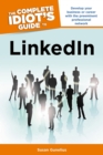Image for The Complete Idiot&#39;s Guide to LinkedIn: Develop Your Business or Career With the Preeminent Professional Network