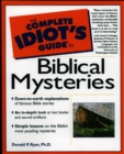 Image for The Complete Idiot&#39;s Guide to Biblical Mysteries