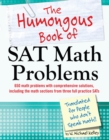 Image for The Humongous Book of SAT Math Problems: 750 Math Problems With Comprehensive Solutions for the Math Portion of the SAT