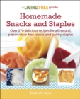 Image for Homemade Snacks and Staples: Over 200 Delicious Recipes for All-Natural, Preservative-Free Snacks and Pantry Staples