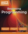 Image for Beginning Programming: Easy Lessons on Coding, from First Line to Finished Program