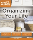 Image for Organizing Your Life: Practical Tips for Making Your Life More Manageable