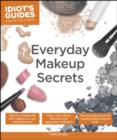 Image for Everyday Makeup Secrets: Tips for Choosing the Best Makeup for Your Unique Features