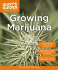 Image for Growing Marijuana: Expert Advice to Yield a Dependable Supply of Potent Buds