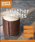 Image for Leather Crafts: In-Depth Information on Tools, Materials, and Techniques