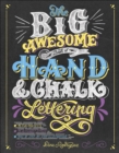 Image for The Big Awesome Book of Hand &amp; Chalk Lettering