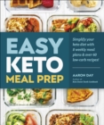 Image for Easy Keto Meal Prep: Simplify Your Keto Diet With 8 Weekly Meal Plans and 60 Delicious Recipes