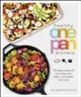 Image for Healthy One Pan Dinners: 100 Easy Recipes for Your Sheet Pan, Skillet, Multicooker and More
