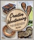 Image for Creative Woodburning: Projects, Patterns and Instruction to Get Crafty With Pyrography