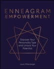 Image for Enneagram Empowerment: Discover Your Personality Type and Unlock Your Potential