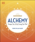 Image for Alchemy: Energize Your Life by Freeing Your Mind
