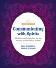 Image for Communicating With Spirits: Meditative Methods to Help You Tap Into Your Innate Medium Abilities