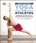 Image for Yoga for Athletes: 10-Minute Yoga Workouts to Make You Better at Your Sport