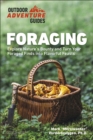 Image for Foraging: Explore Nature&#39;s Bounty and Turn Your Foraged Finds Into Flavorful Feasts